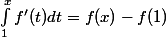 \int_1^xf'(t)dt=f(x)-f(1)